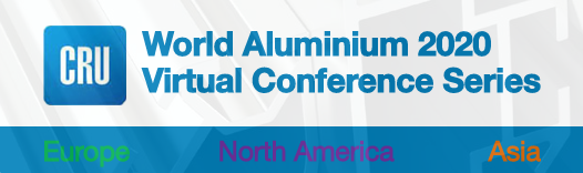 CRU World Aluminium 2020 Virtual Conference Series